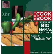 The Cookbook from Big Mamas Kitchen Recipes to Soothe the Soul, Hardcover