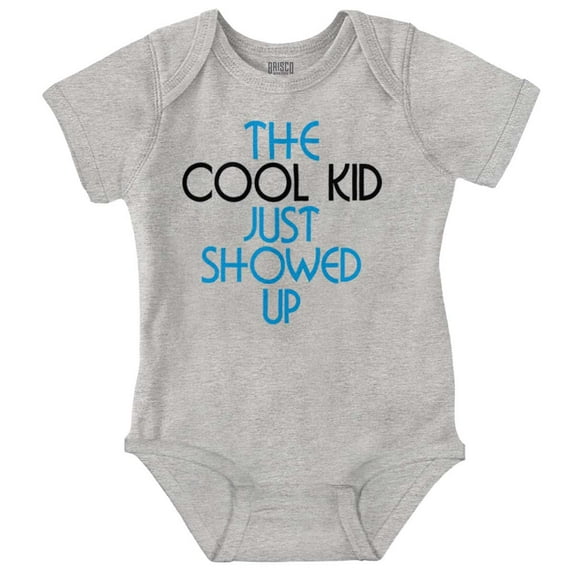 The Cool Kid Just Showed Up Funny Romper Boys or Girls Infant Baby Brisco Brands 24M