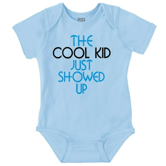 The Cool Kid Just Showed Up Funny Romper Boys or Girls Infant Baby Brisco Brands 24M