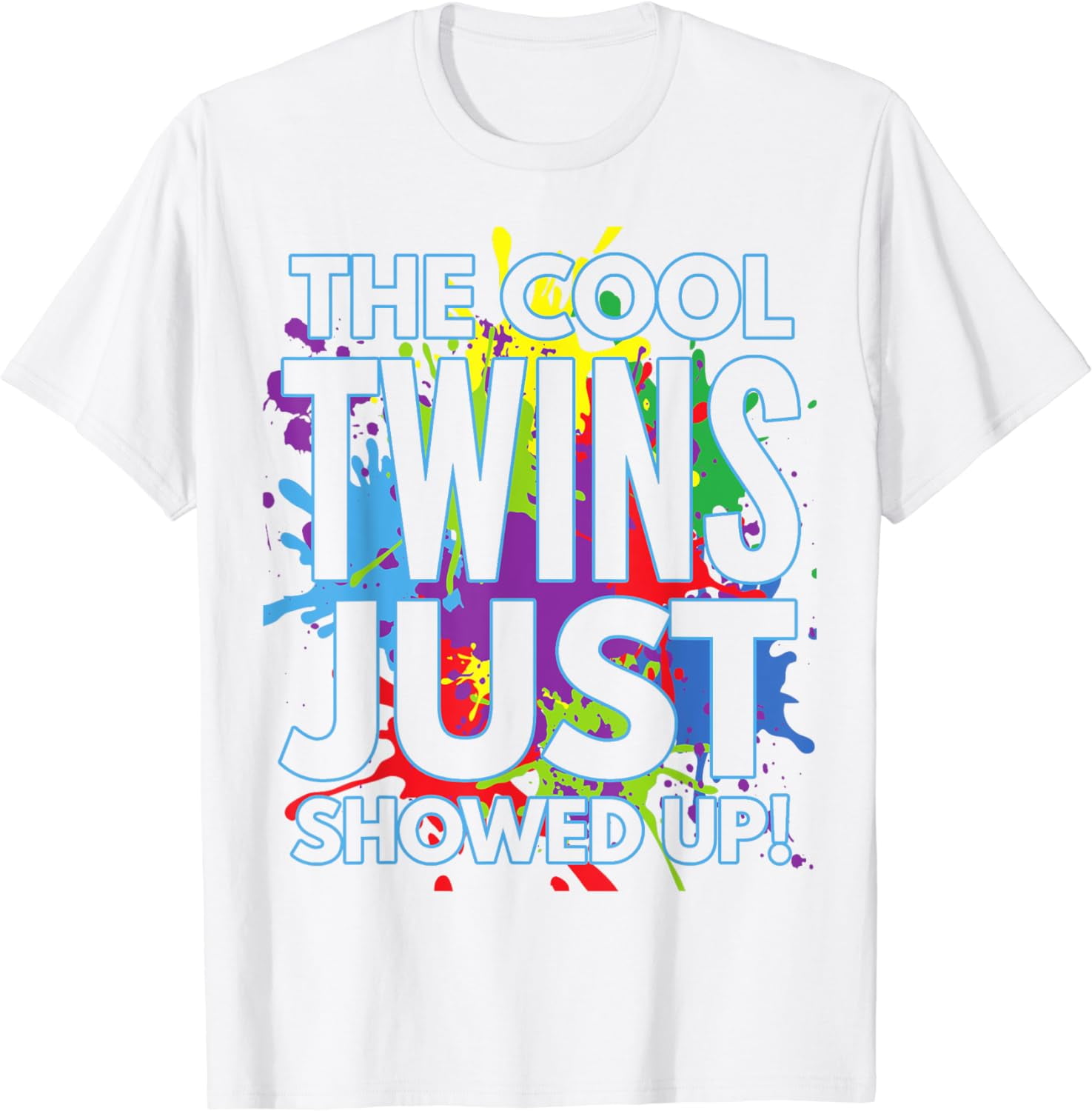 The Cool Twins Just Showed Up Funny Twins T-Shirt The Cool Twins Just Showed Up Funny Twins T-Shirt