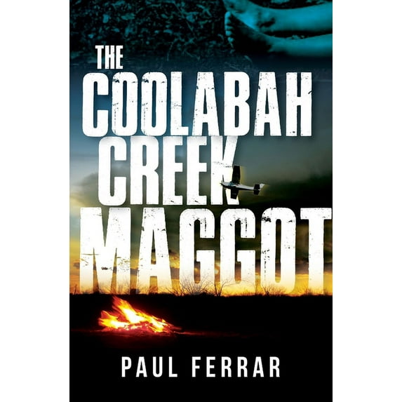 The Coolabah Creek Maggot (Paperback)