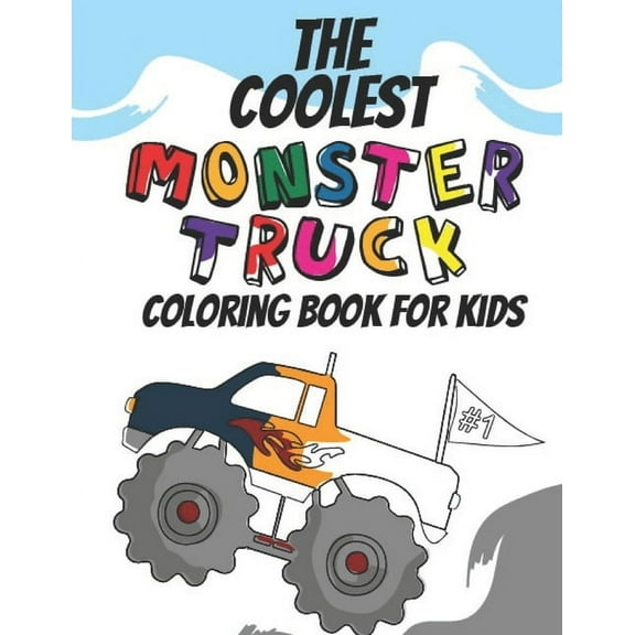 The Coolest Monster Truck Coloring Book (Paperback)