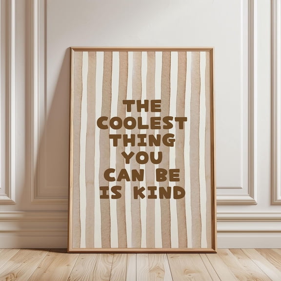 The Coolest Thing You Can Be Is Kind Wall Art Print, Unframed Paper Poster 8x10in