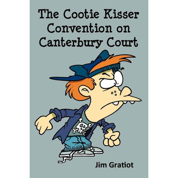 The Cootie Kisser Convention on Canterbury Court, (Paperback)