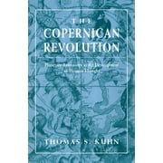 The Copernican Revolution Planetary Astronomy in the Development of Western Thought, Paperback