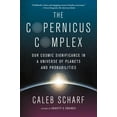 thumbnail image 1 of Pre-Owned The Copernicus Complex: Our Cosmic Significance in a Universe of Planets and Probabilities (Paperback) 0374535574 9780374535575, 1 of 1