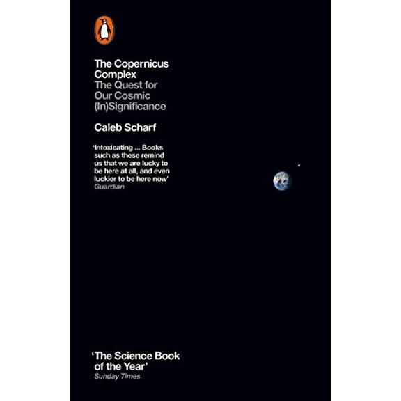 The Copernicus Complex: The Quest for Our Cosmic (In)Significance