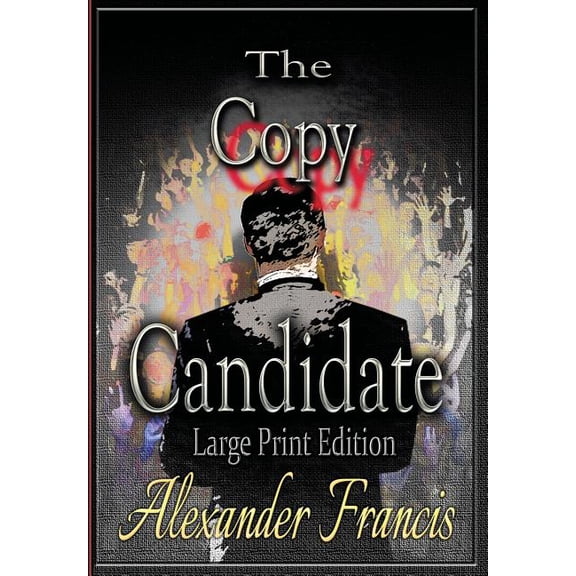 The Copy Candidate: Large Print Edition, (Paperback)
