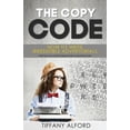 thumbnail image 1 of The Copy code: How To Write Irresistible Advertorials That Turn Ice Cold Prospects Into Cold Hard Cash  Paperback  1975653807 9781975653804 Tiffany Alford, 1 of 1