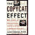 thumbnail image 1 of Pre-Owned The Copycat Effect: How the Media and Popular Culture Trigger the Mayhem in Tomorrow's Headlines (Paperback) 0743482239 9780743482233, 1 of 1