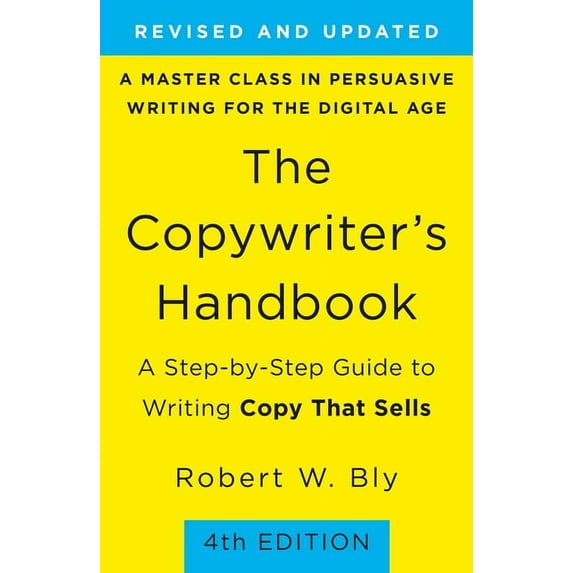The Copywriter's Handbook : A Step-by-Step Guide to Writing Copy That Sells (4th Edition) (Paperback)