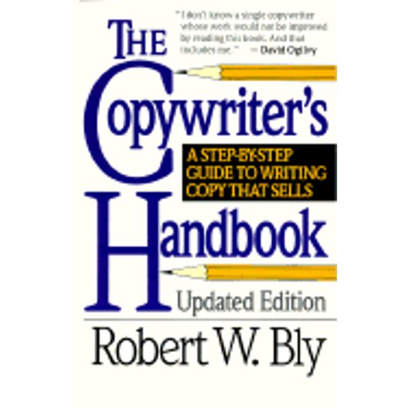 Pre-Owned The Copywriter's Handbook: A Step-by-Step Guide to Writing Copy That Sells (Paperback) 0805011943 9780805011944