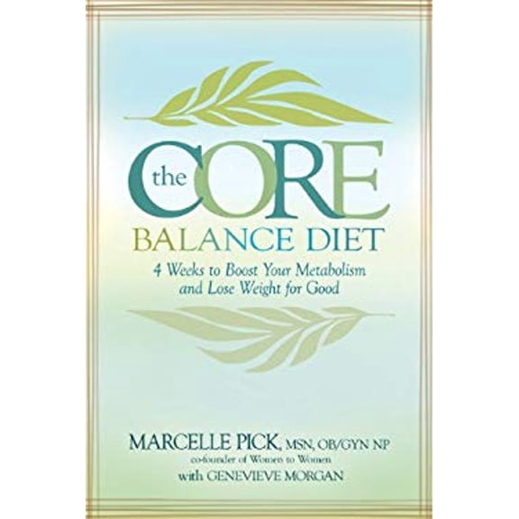 Pre-Owned The Core Balance Diet: 4 Weeks to Boost Your Metabolism and Lose Weight for Good (Paperback) 1401922023 9781401922023