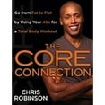 thumbnail image 1 of The Core Connection : Go from Fat to Flat by Using Your Abs for a Total Body Workout (Hardcover), 1 of 1
