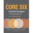 thumbnail image 1 of Pre-Owned The Core Six: Essential Strategies for Achieving Excellence with the Common Core (Paperback) 1416614753 9781416614753, 1 of 1