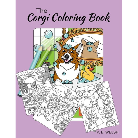 The Corgi Coloring Book: Coloring Book (Paperback) by Jordan Costa, P B Welsh