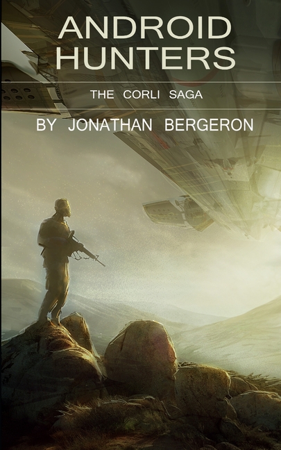 The Corli Saga: Android Hunters (Paperback)