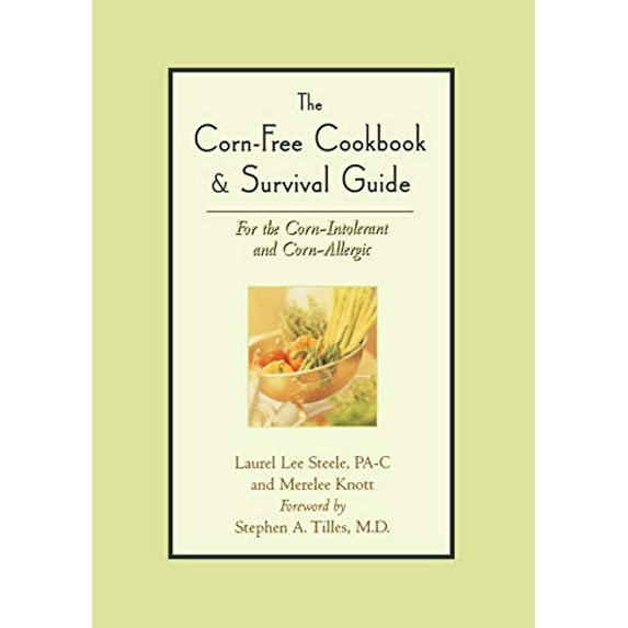 Pre-Owned The Corn-free Cookbook and Survival Guide: For the Corn-intolerant and Corn-allergic Paperback
