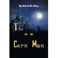 thumbnail image 1 of The Corn Man (Paperback) by Robert M Riley, 1 of 1