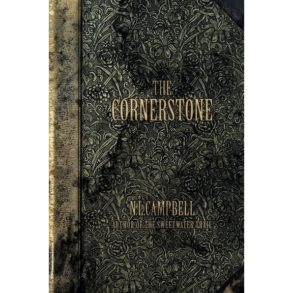The Cornerstone Paperback 1500687227 9781500687229 NL Campbell