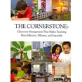 thumbnail image 1 of Pre-Owned The Cornerstone: Classroom Management That Makes Teaching More Effective, Efficient, and Enjoyable (Paperback) 0982312709 9780982312704, 1 of 1