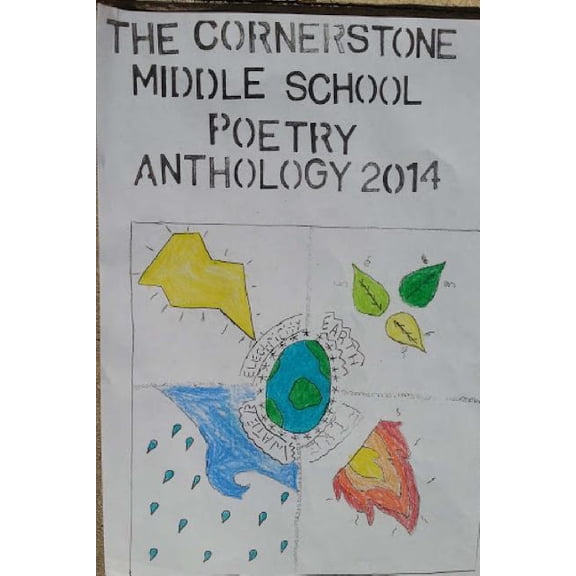 The Cornerstone Middle School Poetry Anthology 2014