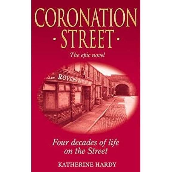 Pre-Owned Coronation Street: The Epic Novel (Paperback) 0233050973 9780233050973