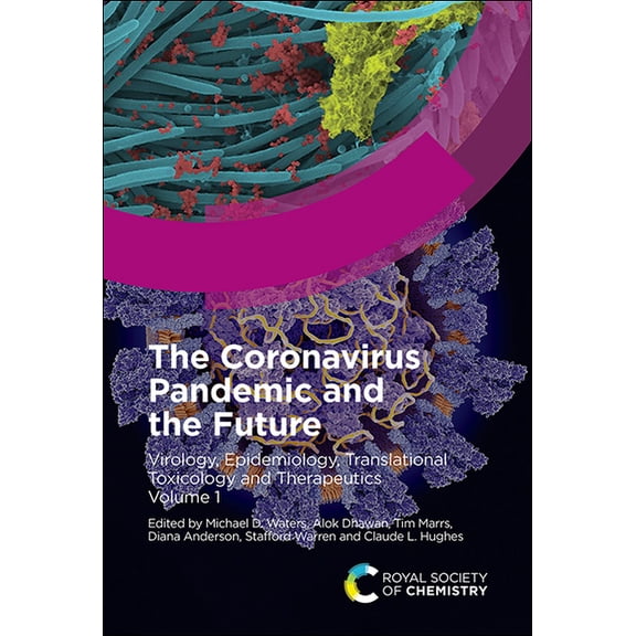 Coronavirus Pandemic and the Future: Virology, Epidemiology, Translational Toxicology and Therapeutics, Volume 1, (Hardcover)