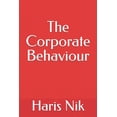 thumbnail image 1 of The Corporate Behaviour, (Paperback), 1 of 1