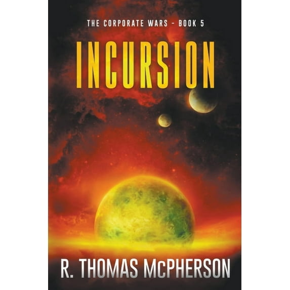 The Corporate Wars Incursion, Book 5, (Paperback)