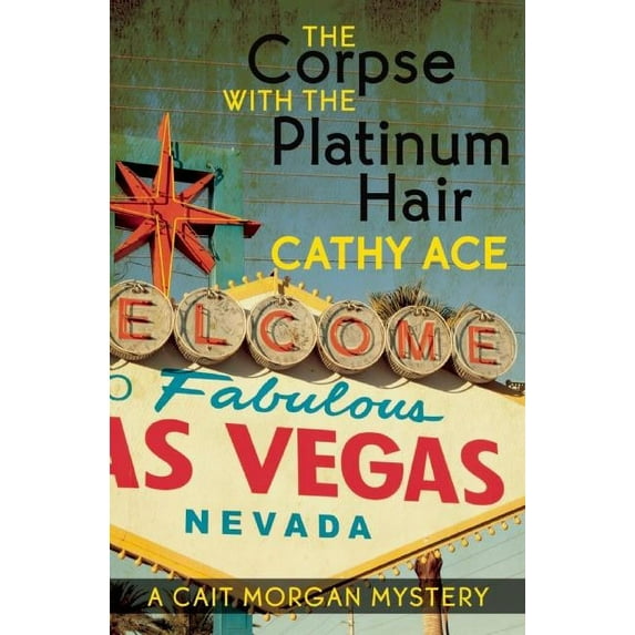 The Corpse with the Platinum Hair (Paperback) by Cathy Ace