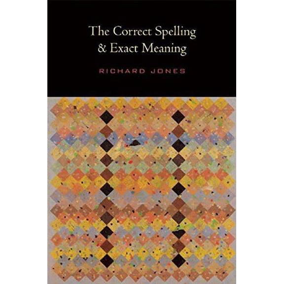 Pre-Owned The Correct Spelling and Exact Meaning (Paperback) 1556593171 9781556593178
