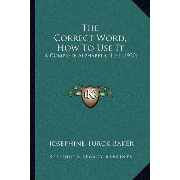 The Correct Word, How To Use It (Paperback)