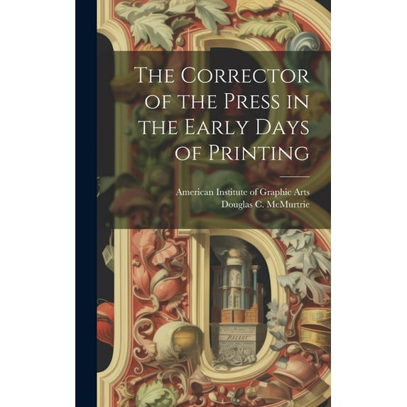 The Corrector of the Press in the Early Days of Printing (Hardcover)