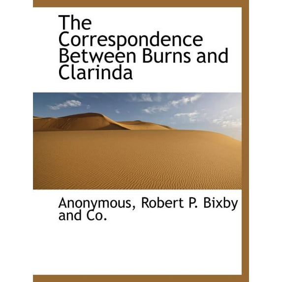 The Correspondence Between Burns and Clarinda (Paperback)