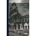 thumbnail image 1 of The Correspondence of M. Tullius Cicero (Hardcover), 1 of 1
