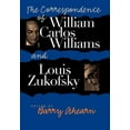 thumbnail image 1 of The Correspondence of William Carlos Williams & Louis Zukofsky (Hardcover), 1 of 1