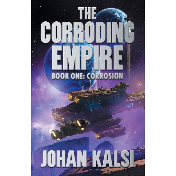 The Corroding Empire Corrosion, Book 1, (Paperback)