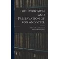 thumbnail image 1 of The Corrosion and Preservation of Iron and Steel, (Hardcover), 1 of 1