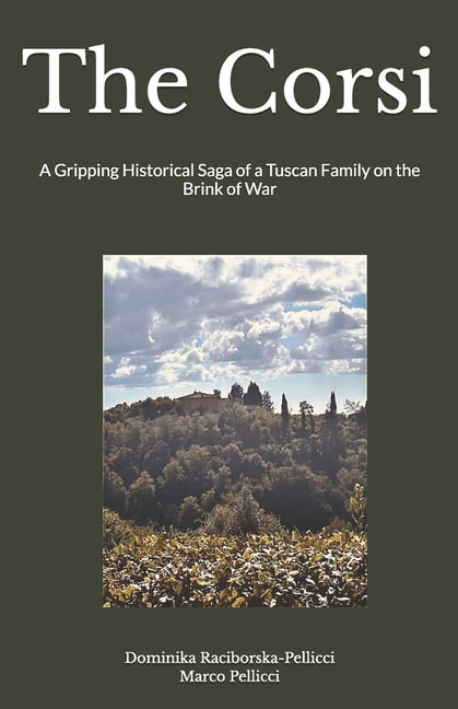 The Corsi: A Gripping Historical Saga of a Tuscan Family on the Brink of War, (Paperback)