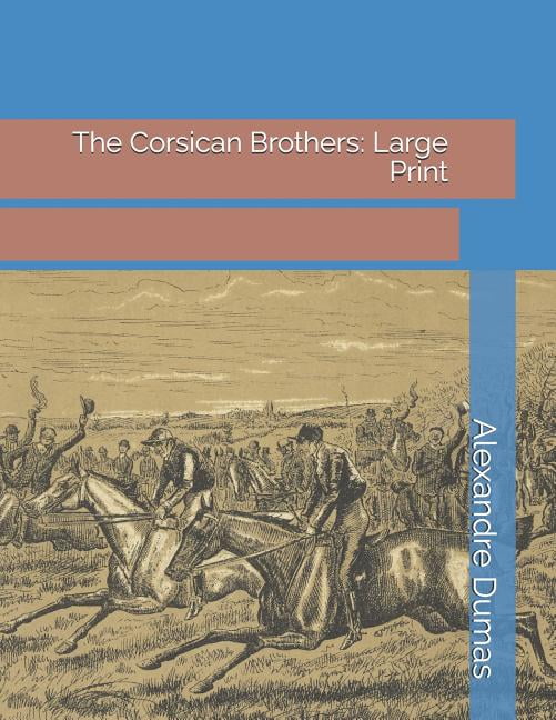 The Corsican Brothers : Large Print (Paperback)