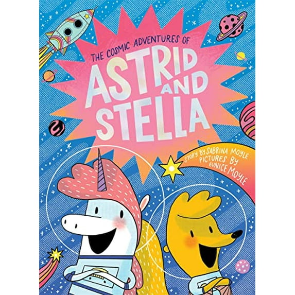 Pre-Owned The Cosmic Adventures of Astrid and Stella (The Cosmic Adventures of Astrid and Stella Book #1 (A Hello!Lucky Book)): A Graphic Novel