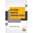 thumbnail image 1 of The Cosmic Computer (Junkyard Planet), 1 of 1