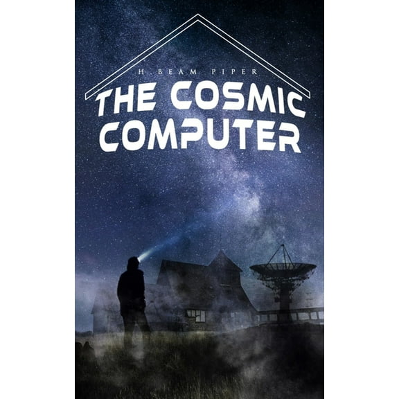 The Cosmic Computer: Terro-Human Future History Novel, (Paperback)
