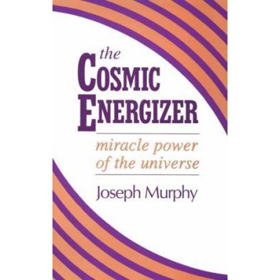 Pre-Owned The Cosmic Energizer: Miracle Power of the Universe (Paperback) 0875166938 9780875166933