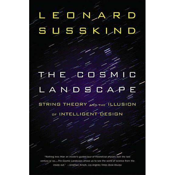 Cosmic Landscape: String Theory and the Illusion of Intelligent Design, (Paperback)