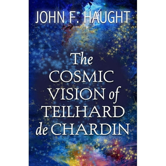 The Cosmic Vision of Teilhard de Chardin, (Paperback)