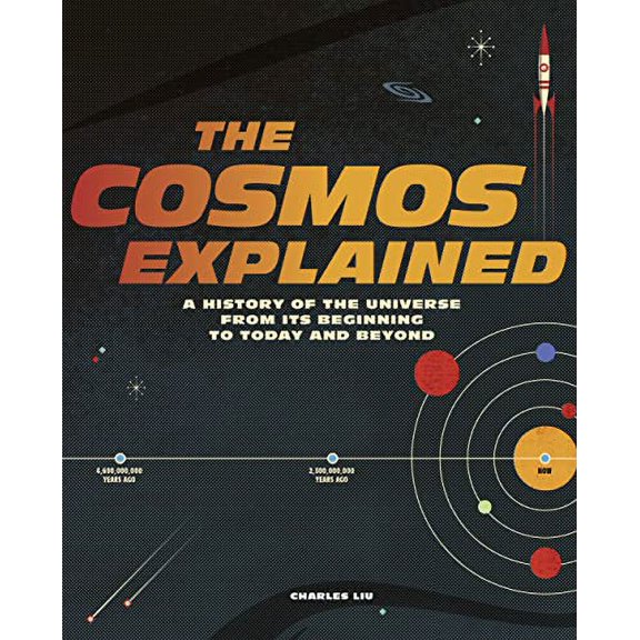 Pre-Owned The Cosmos Explained: A History of the Universe from Its Beginning to Today and Beyond (Hardcover) 0711252742 9780711252745