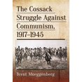 thumbnail image 1 of The Cossack Struggle Against Communism, 1917-1945, (Paperback), 1 of 1