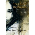 thumbnail image 1 of The Cost of Daydreams: A Poetry Collection, (Paperback), 1 of 1